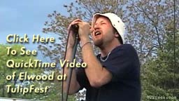 Click Here to see Elwood Live